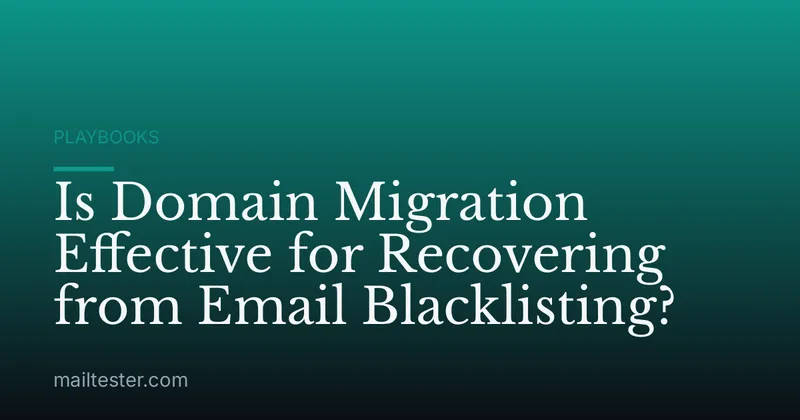 Is Domain Migration Effective for Recovering from Email Blacklisting?