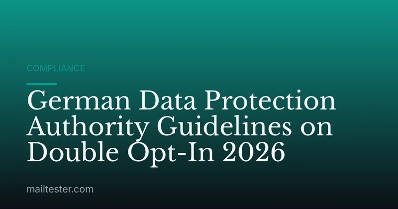 German Data Protection Authority Guidelines on Double Opt-In 2026
