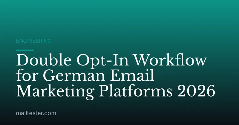 Double Opt-In Workflow for German Email Marketing Platforms 2026