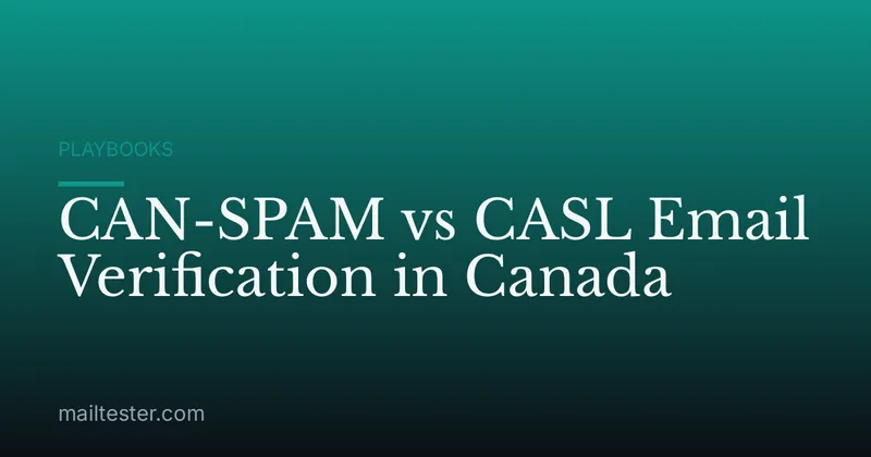 CAN-SPAM vs CASL Email Verification in Canada