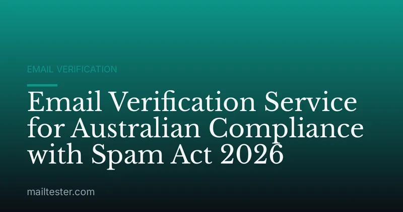 Email Verification Service for Australian Compliance with Spam Act 2026