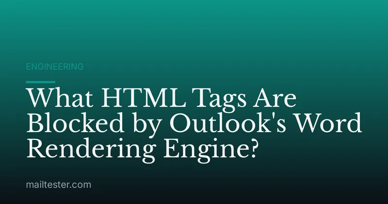 What HTML Tags Are Blocked by Outlook's Word Rendering Engine?