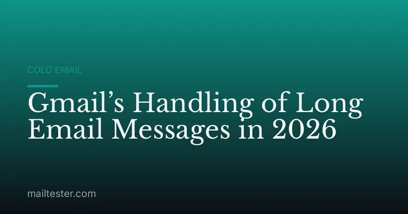 Gmail’s Handling of Long Email Messages in 2026