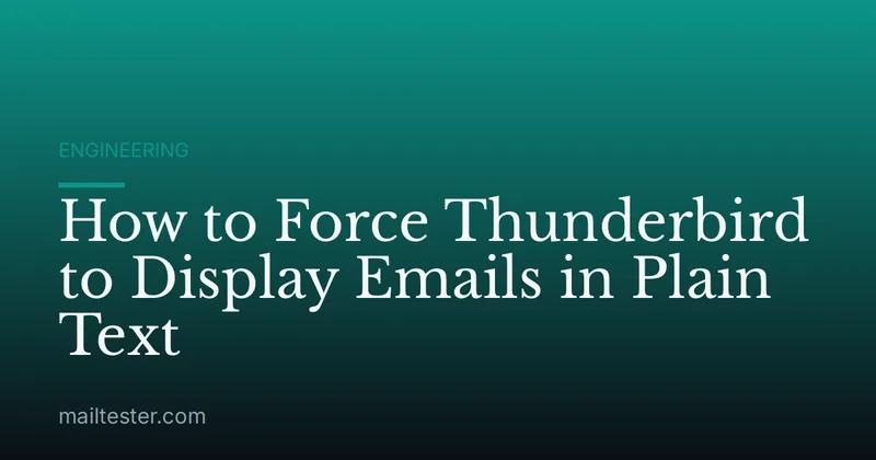 How to Force Thunderbird to Display Emails in Plain Text