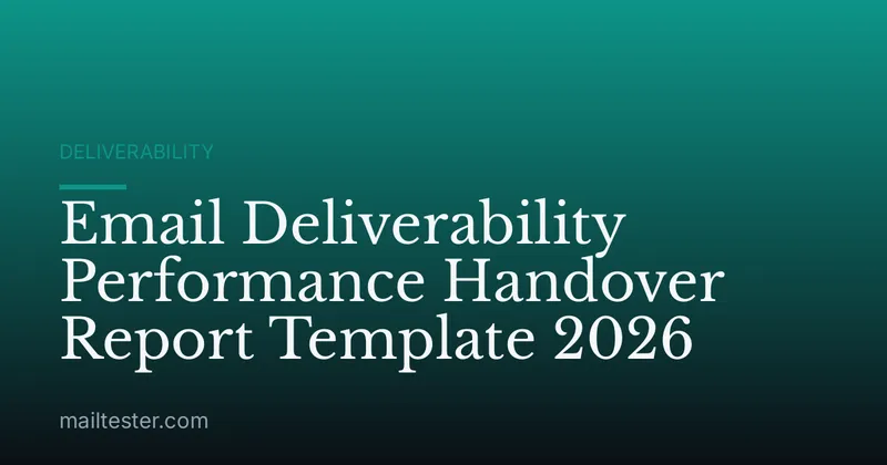 Email Deliverability Performance Handover Report Template 2026