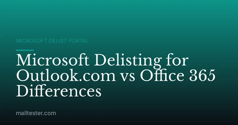 Microsoft Delisting for Outlook.com vs Office 365 Differences