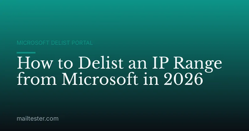 How to Delist an IP Range from Microsoft in 2026