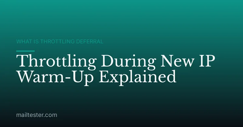 Throttling During New IP Warm-Up Explained
