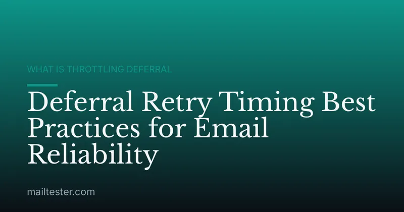 Deferral Retry Timing Best Practices for Email Reliability