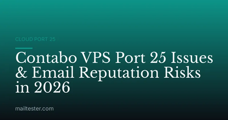 Contabo VPS Port 25 Issues & Email Reputation Risks in 2026