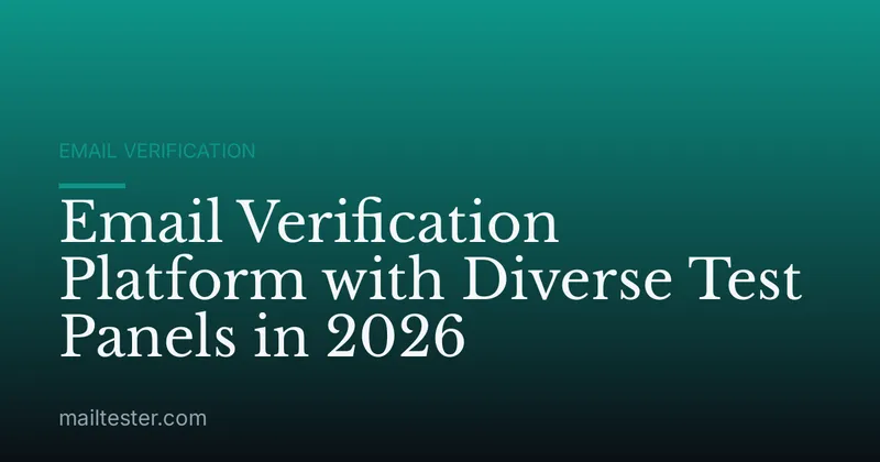 Email Verification Platform with Diverse Test Panels in 2026