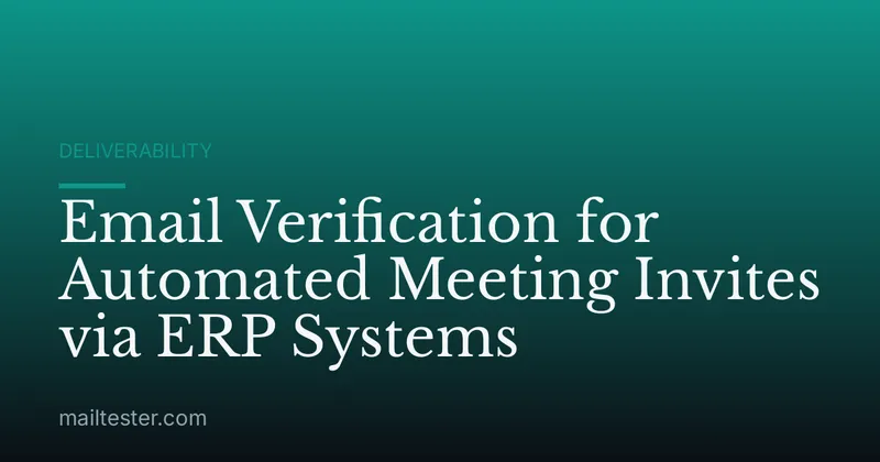 Email Verification for Automated Meeting Invites via ERP Systems