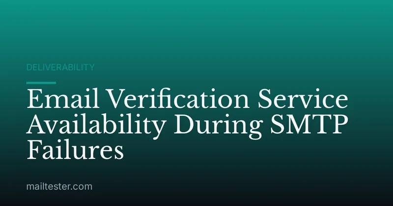 Email Verification Service Availability During SMTP Failures