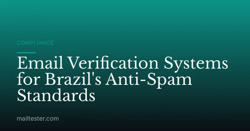 Email Verification Systems for Brazil's Anti-Spam Standards