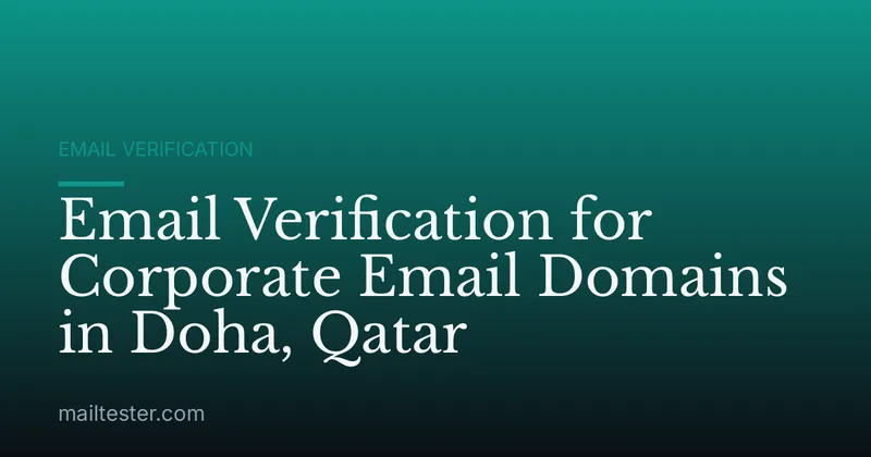 Email Verification for Corporate Email Domains in Doha, Qatar