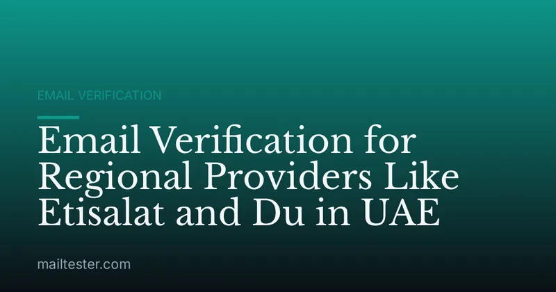 Email Verification for Regional Providers Like Etisalat and Du in UAE