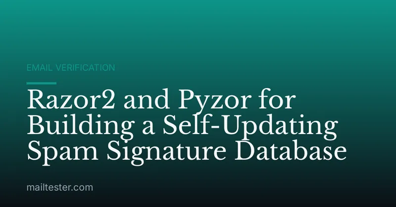 Razor2 and Pyzor for Building a Self-Updating Spam Signature Database
