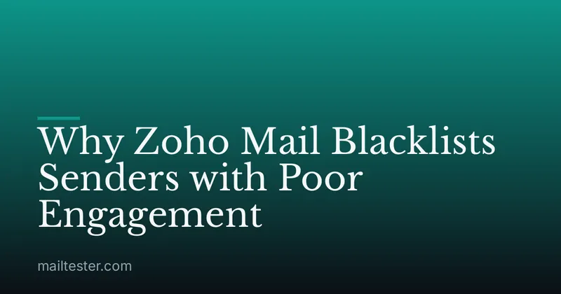 Why Zoho Mail Blacklists Senders with Poor Engagement