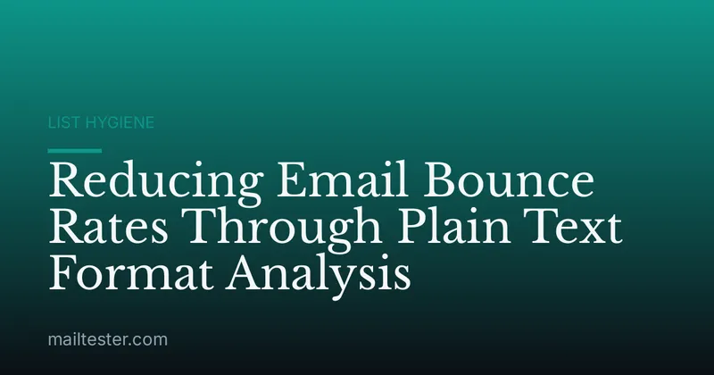 Reducing Email Bounce Rates Through Plain Text Format Analysis