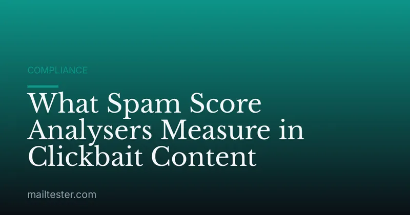 What Spam Score Analysers Measure in Clickbait Content