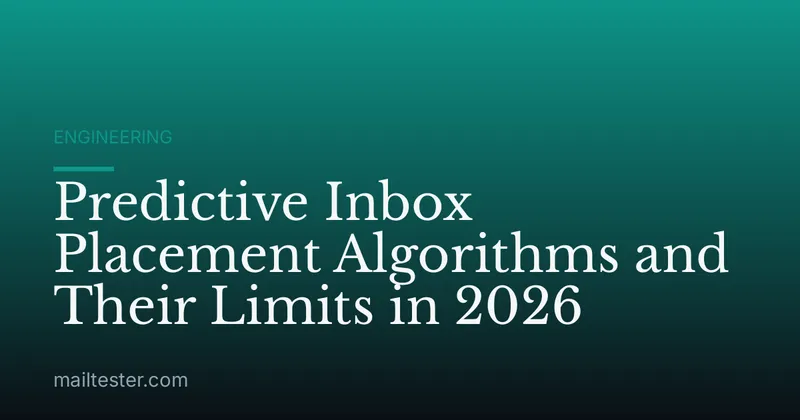 Predictive Inbox Placement Algorithms and Their Limits in 2026