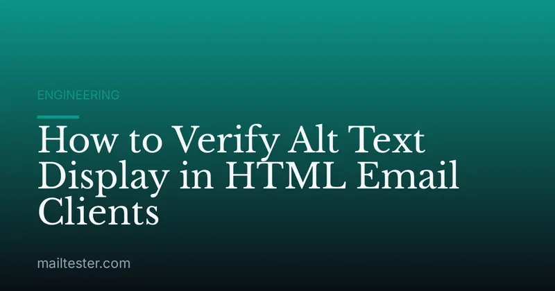 How to Verify Alt Text Display in HTML Email Clients