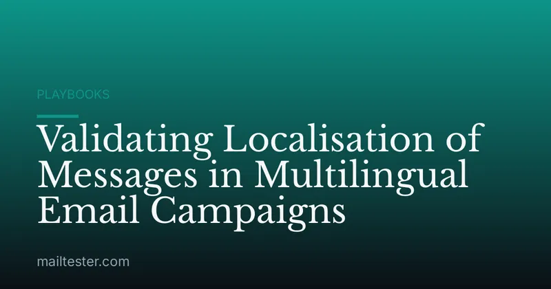 Validating Localisation of Messages in Multilingual Email Campaigns