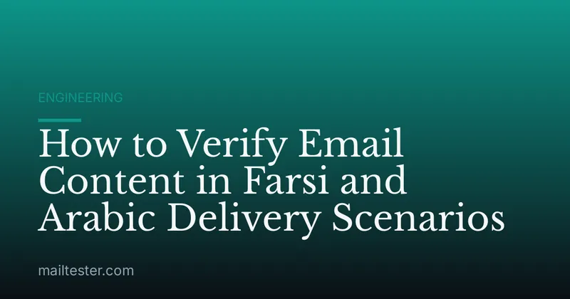 How to Verify Email Content in Farsi and Arabic Delivery Scenarios