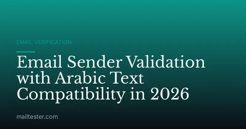 Email Sender Validation with Arabic Text Compatibility in 2026