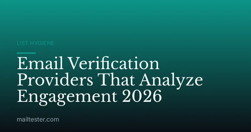 Email Verification Providers That Analyze Engagement 2026