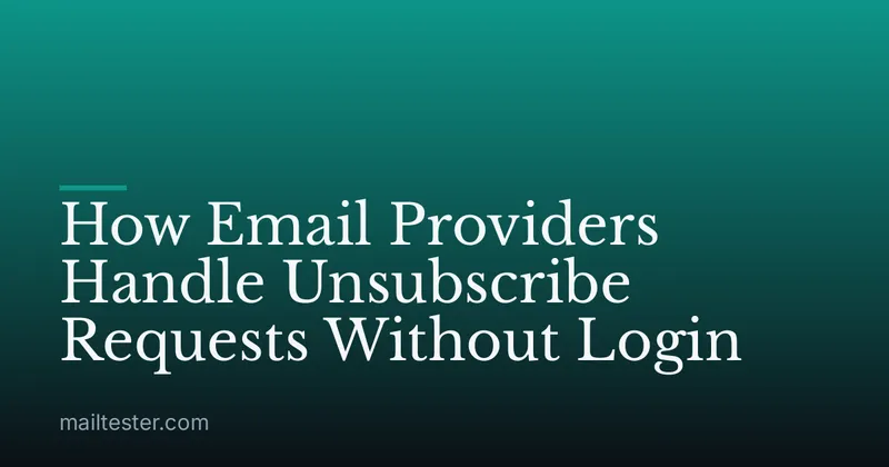 How Email Providers Handle Unsubscribe Requests Without Login
