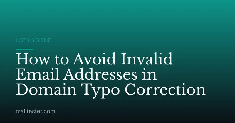 How to Avoid Invalid Email Addresses in Domain Typo Correction
