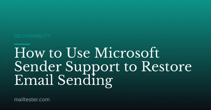How to Use Microsoft Sender Support to Restore Email Sending