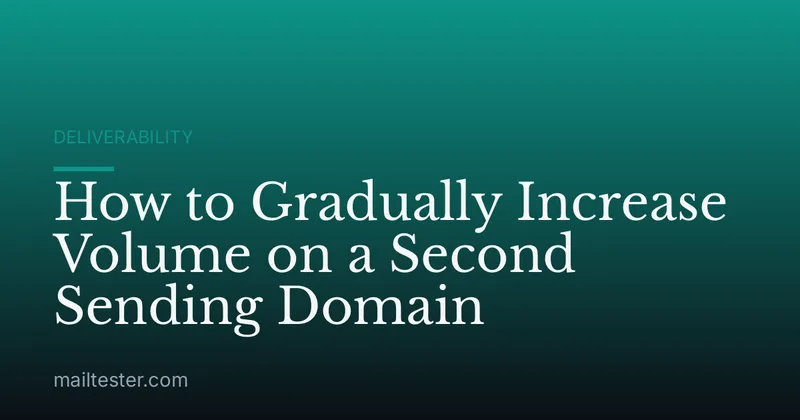 How to Gradually Increase Volume on a Second Sending Domain