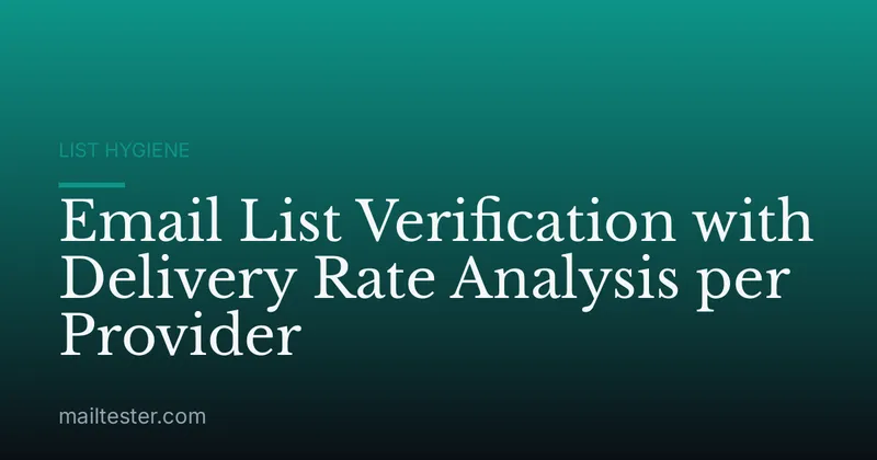 Email List Verification with Delivery Rate Analysis per Provider