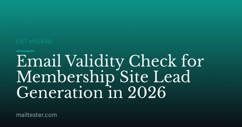Email Validity Check for Membership Site Lead Generation in 2026