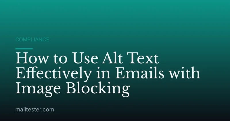 How to Use Alt Text Effectively in Emails with Image Blocking