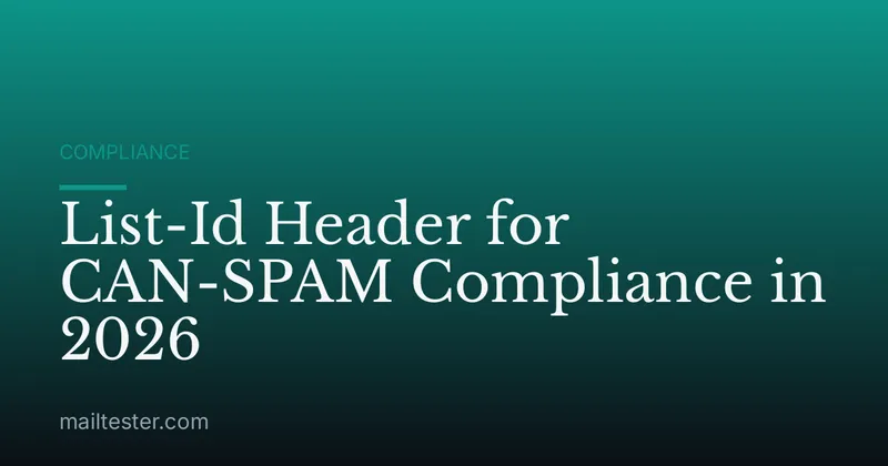List-Id Header for CAN-SPAM Compliance in 2026