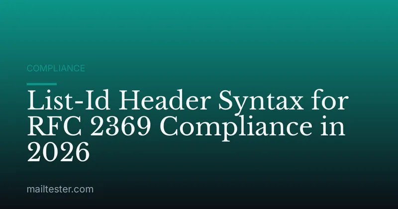 List-Id Header Syntax for RFC 2369 Compliance in 2026