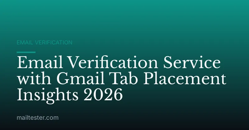 Email Verification Service with Gmail Tab Placement Insights 2026