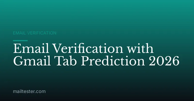 Email Verification with Gmail Tab Prediction 2026