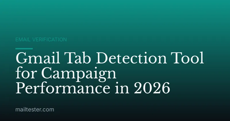 Gmail Tab Detection Tool for Campaign Performance in 2026