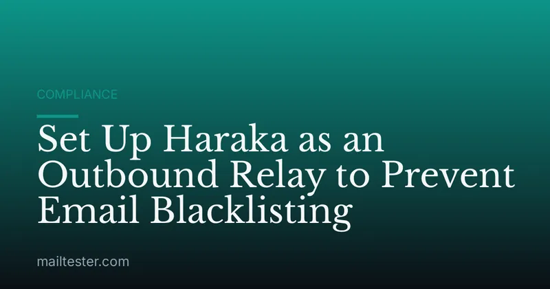 Set Up Haraka as an Outbound Relay to Prevent Email Blacklisting