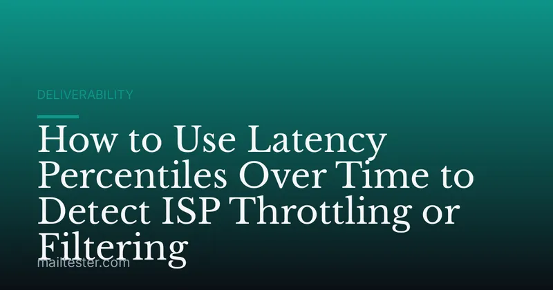 How to Use Latency Percentiles Over Time to Detect ISP Throttling or Filtering