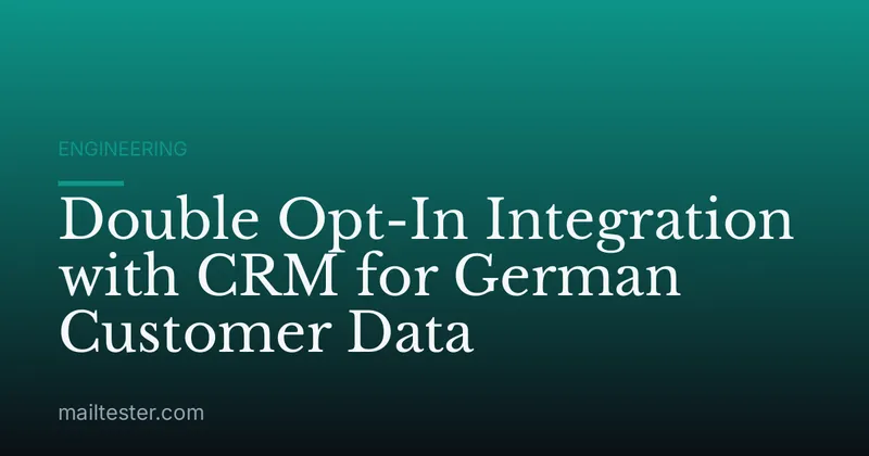 Double Opt-In Integration with CRM for German Customer Data