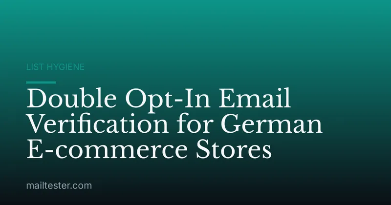 Double Opt-In Email Verification for German E-commerce Stores