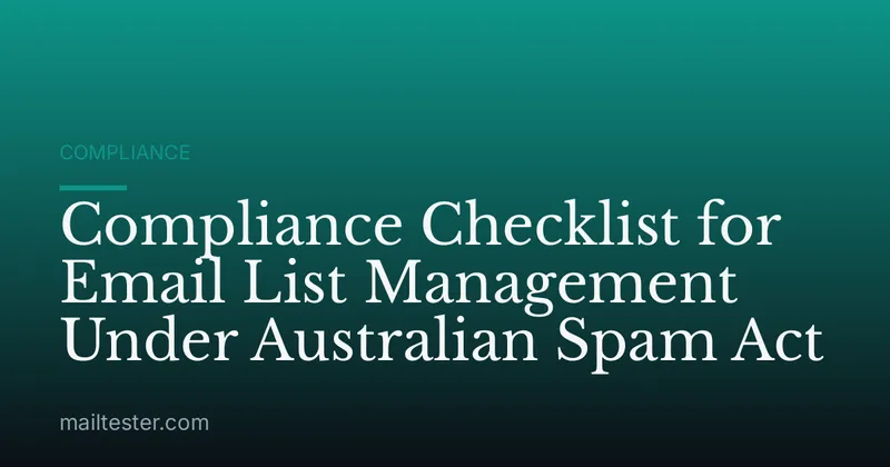Compliance Checklist for Email List Management Under Australian Spam Act