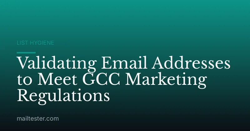Validating Email Addresses to Meet GCC Marketing Regulations