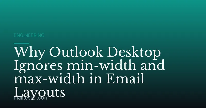 Why Outlook Desktop Ignores min-width and max-width in Email Layouts