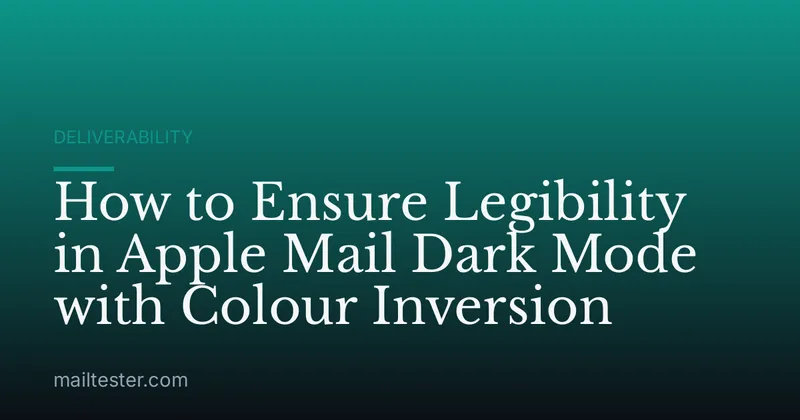 How to Ensure Legibility in Apple Mail Dark Mode with Colour Inversion
